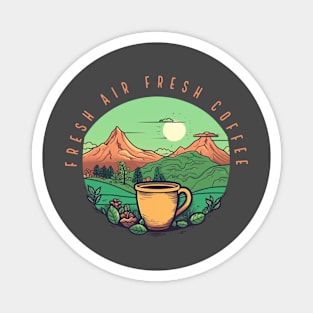 Fresh air fresh coffee Magnet